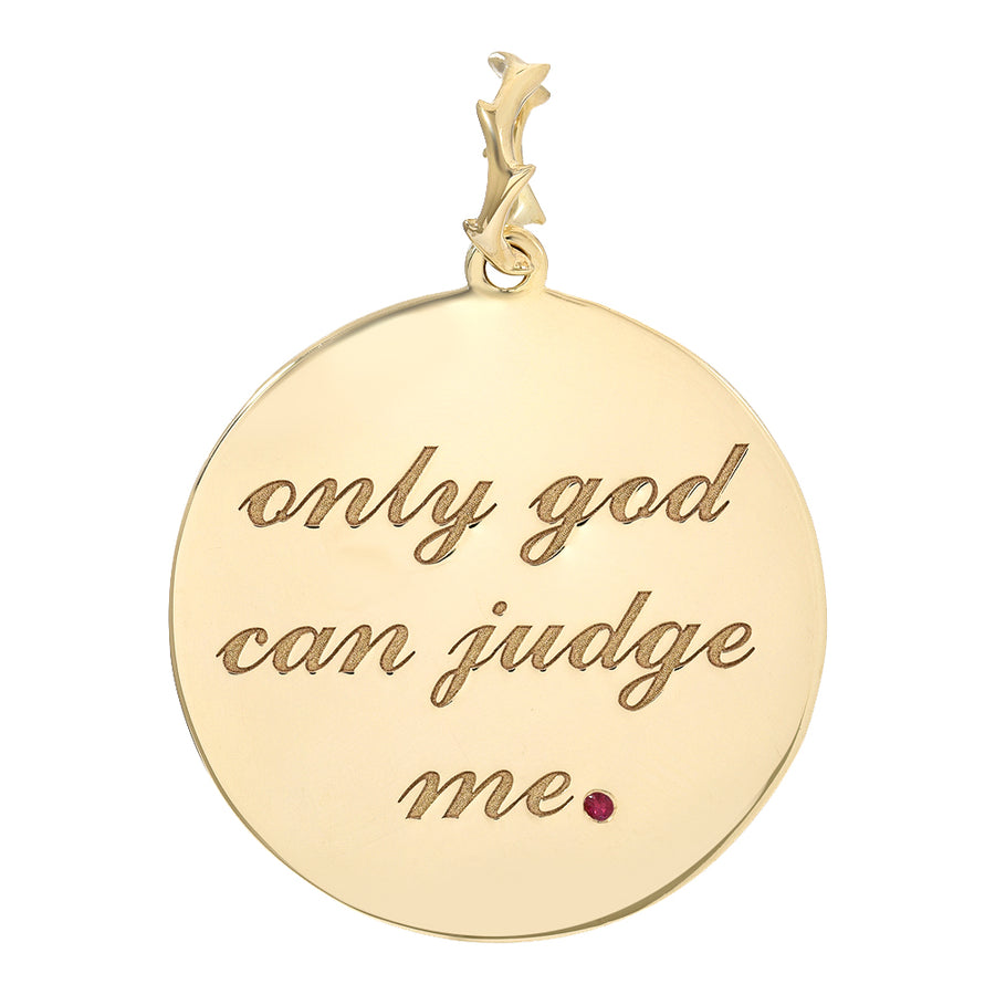 only god can judge me. Medallion